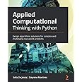 Applied Computational Thinking with Python: Design algorithmic ...