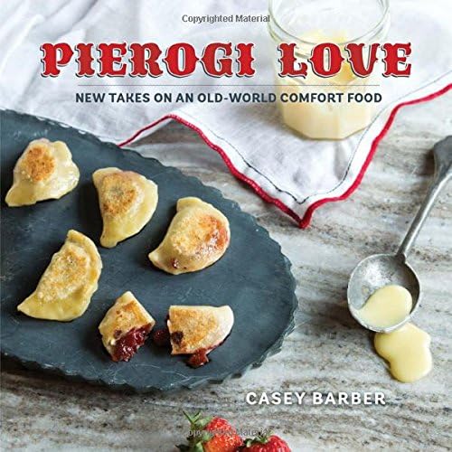 Download Pierogi Love: New Take on an Old World Comfort Food PDF
