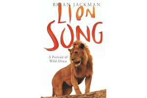 Lion Song: A Portrait of Wild Africa
