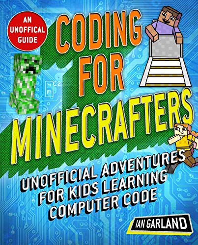 [EBOOK] Coding for Minecrafters: Unofficial Adventures for Kids Learning Computer Code KINDLE