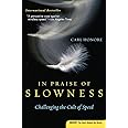 In Praise of Slowness: Challenging the Cult of Speed