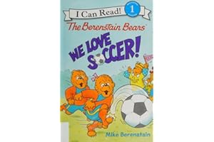 The Berenstain Bears: We Love Soccer!