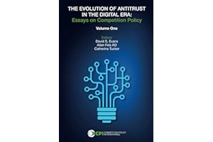 THE EVOLUTION OF ANTITRUST IN THE DIGITAL ERA: Essays on Competition Policy