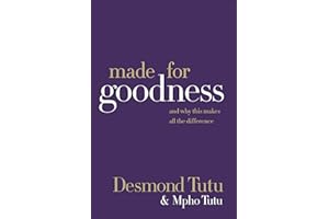 Made for Goodness: And Why This Makes All the Difference