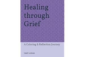 Healing Through Grief: A Coloring & Reflection Journey
