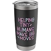 OT & PT Helping Tiny Humans Make Big Moves - Pink Stainless Steel Insulated Tumbler