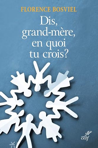 Download Et toi, grand-mère, en quoi tu crois ? PDF