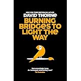 Burning Bridges to Light the Way