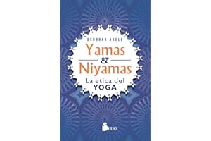 Yamas y Niyamas: La ética del yoga (Spanish Edition)