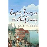 English Society in the Eighteenth Century, Second Edition (The Penguin Social History of Britain)