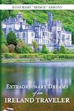 Extraordinary Dreams of an Ireland Traveler by 