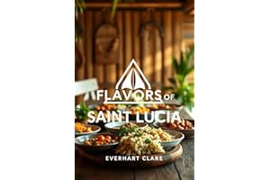 Flavors of Saint Lucia: A Culinary Journey Through Island Traditions.