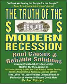 The Truth Of The Modern Recession Root Causes And