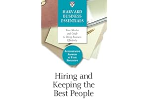 Hiring and Keeping the Best People (Harvard Business Essentials)