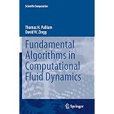 Fundamental Algorithms in Computational Fluid Dynamics (Scientific Computation)
