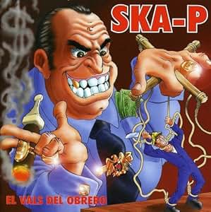 ska-p el vals del obrero