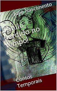 Livro Danilo perdido no tempo: Contos Temporais