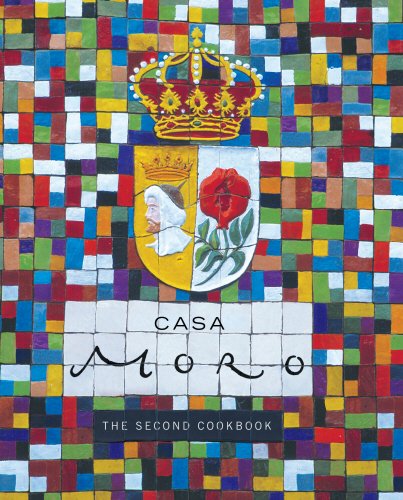 Casa Moro: The Second Cookbook, by Samuel Clark, Samantha Clark