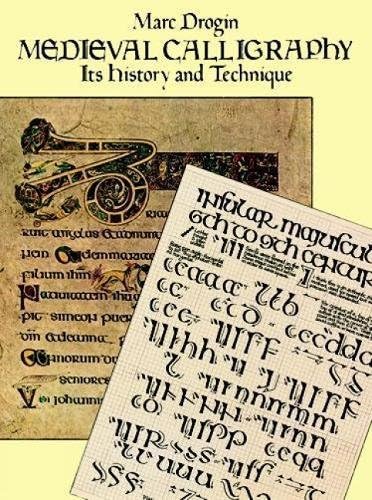 Medieval Calligraphy: Its History and Technique (Lettering, Calligraphy, Typography)
