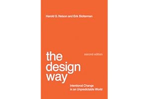 The Design Way, second edition: Intentional Change in an Unpredictable World (Mit Press)