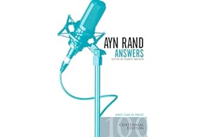 Ayn Rand Answers: The Best of Her Q & A