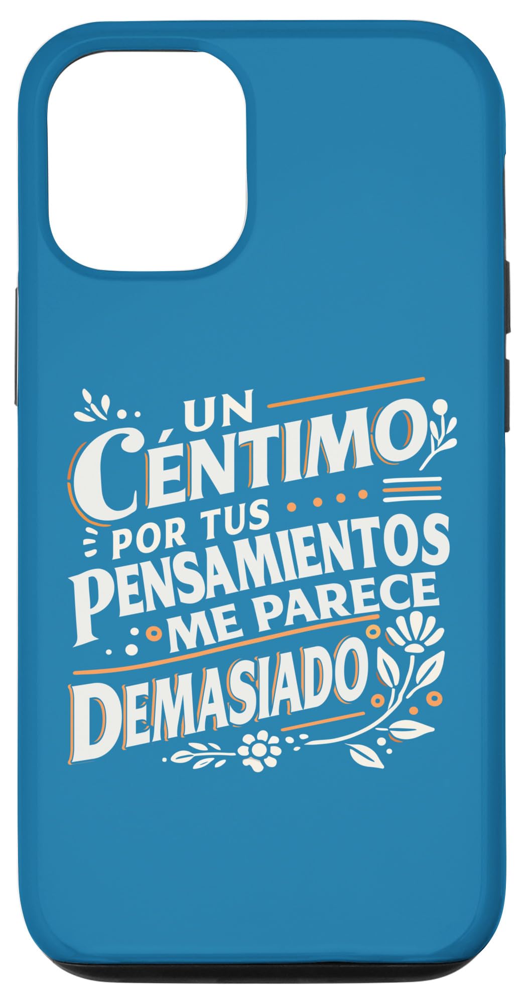 iPhone 14 Un Céntimo Por Tus Pensamientos Me Parece Demasiado Irónica Case