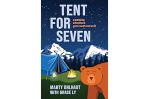 Tent for Seven: A Camping Adventure Gone South Out West