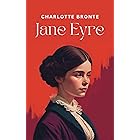 Jane Eyre: The Original 1847 Unabridged and Complete Edition (Charlotte Brontë Classics)