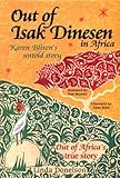 Out of Isak Dinesen in Africa : Karen Blixen's Untold Story, , 096438938X