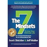 The 7 Mindsets To Live Your Ultimate Life: An Unexpected Blueprint for an Extraordinary Life