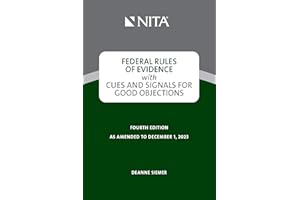 Federal Rules of Evidence with Cues and Signals for Good Objections (NITA)
