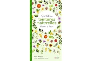Guide des teintures naturelles - Plantes à fleurs N.E.