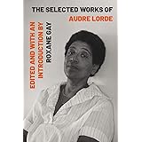 The Selected Works of Audre Lorde