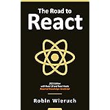 The Road to React: The React.js with Hooks in JavaScript Book (2023 Edition)