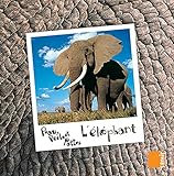 Peau, Poils Et Pattes - L'Elephant (French Edition) by 