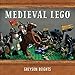 Medieval LEGO by Greyson Beights