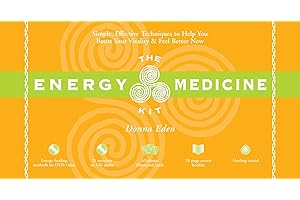 The Energy Medicine Kit: Simple, Effective Techniques to Help You Boost Your Vitality and Feel Better Now