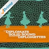 The Diplomats Of Solid Sound featuring The Diplomettes