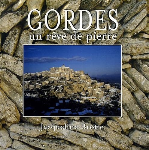 Download Gordes : Un rêve de pierre PDF