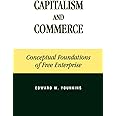 Capitalism and Commerce: Conceptual Foundations of Free Enterprise