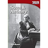 Teacher Created Materials - TIME For Kids Informational Text: Susan B. Anthony - Grade 2 - Guided Reading Level M