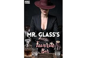 Mr. Glass's Favorite Bar: A Sapphic Romance btw a Crime Boss & Woman Who Refuses to Fear Her (Good Girls Book 3)
