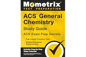 ACS General Chemistry Study Guide - ACS Exam Prep Secrets, Full-Length Practice Test, Detailed Answer Explanations: [Includes Step-by-Step Video Tutorials]