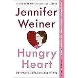 Hungry Heart: Adventures in Life, Love, and Writing