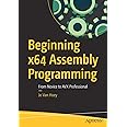 Beginning x64 Assembly Programming: From Novice to AVX Professional