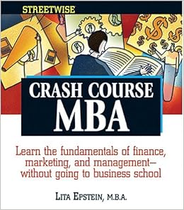 Streetwise Crash Course Mba Adams Streetwise Series Epstein Lita 9781593372101 Amazon Com Books
