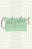 Outsiders: Five Women Writers Who Changed the World