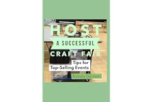 Host a Successful Craft Fair: Tips for Top-Selling Events