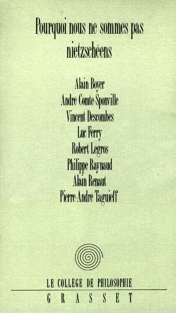 Amazon Fr Pourquoi Nous Ne Sommes Pas Nietzscheens Boyer Alain Livres