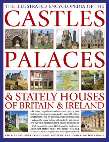 B.o.o.k The Illustrated Encyclopedia of the Castles, Palaces & Stately Houses of Britain & Ireland: Britain'<br />ZIP